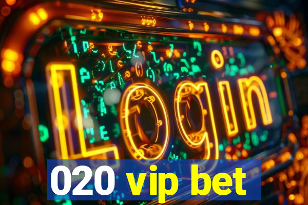 020 vip bet